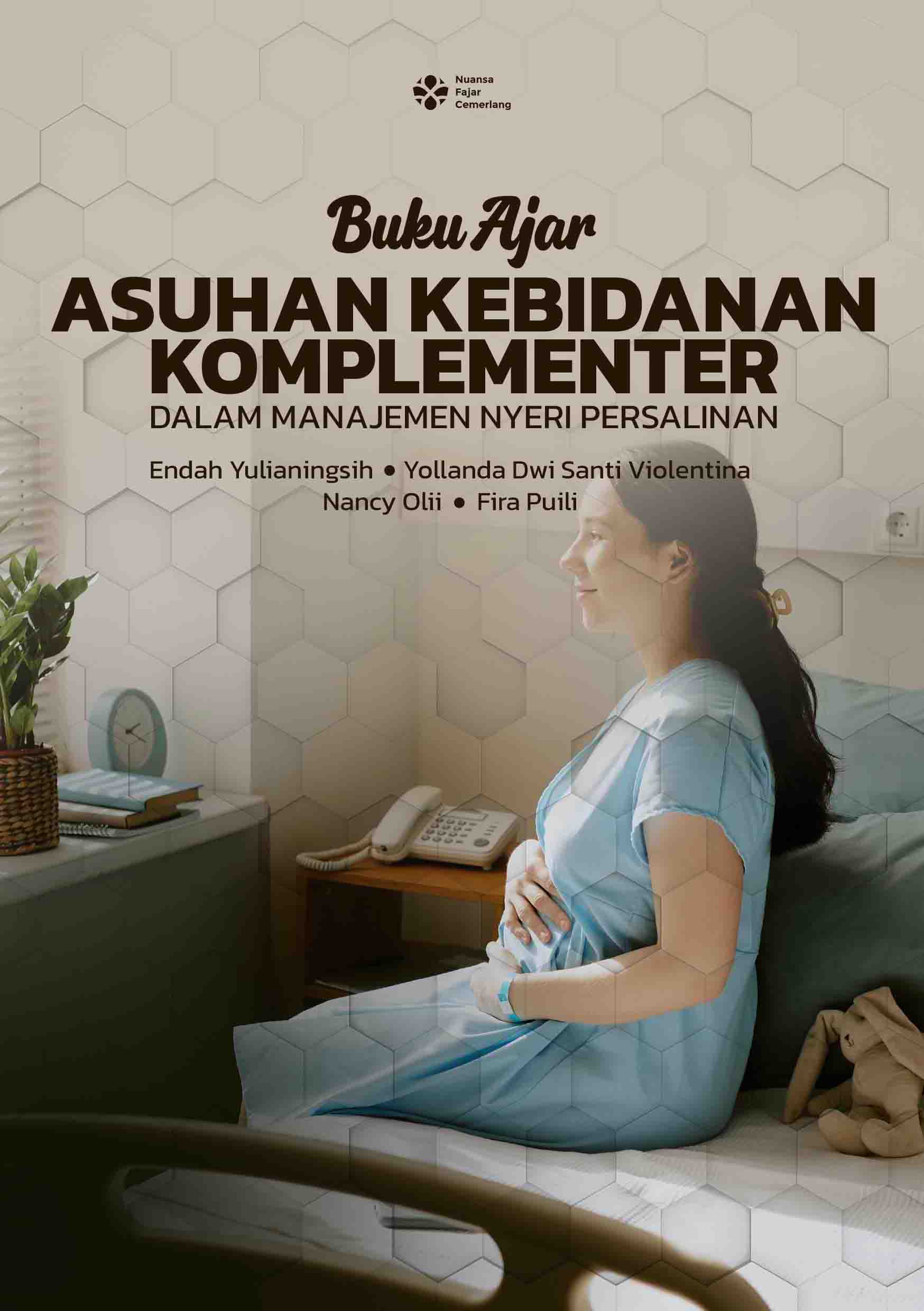 Cover BUKU AJAR ASUHAN KEBIDANAN KOMPLEMENTER DALAM MANAJEMEN NYERI PERSALINAN.jpg